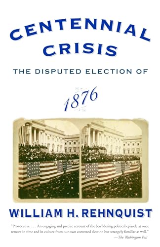 Centennial Crisis: The Disputed Election of 1876 von Vintage