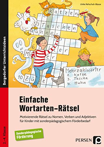 Einfache Wortarten-Rätsel: Motivierende Rätsel zu Nomen, Verben und Adjektive n für Kinder mit sonderpädagogischem Förderbedarf (2. bis 4. Klasse)