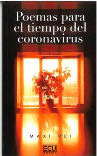 Poemas para el tiempo del coronavirus (ECU, Band 1) von Servicios Editoriales Generales Costa Blanca S.L.