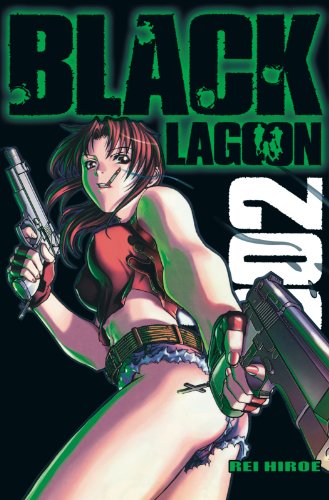 Black Lagoon 2: Spektakuläre Manga-Action um wahnwitzige Abenteuer und eine unerschrockene Piratenbande Black Lagoon 2: Spektakuläre Manga-Action um wahnwitzige Abenteuer und eine unerschrockene Piratenbande
