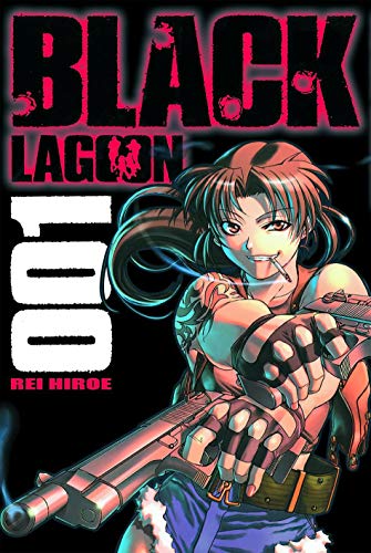 Black Lagoon 1: Spektakuläre Manga-Action um wahnwitzige Abenteuer und eine unerschrockene Piratenbande (1) von Carlsen Verlag GmbH
