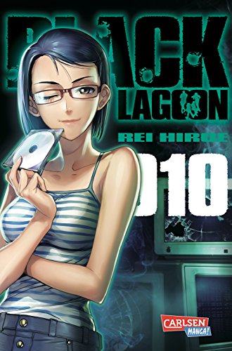 Black Lagoon 10: Spektakuläre Manga-Action um wahnwitzige Abenteuer und eine unerschrockene Piratenbande von CARLSEN MANGA