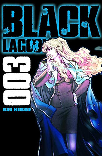 Black Lagoon 3: Spektakuläre Manga-Action um wahnwitzige Abenteuer und eine unerschrockene Piratenbande (3) von Carlsen Verlag GmbH