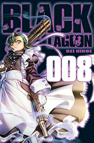 Black Lagoon 8: Spektakuläre Manga-Action um wahnwitzige Abenteuer und eine unerschrockene Piratenbande (8) von Carlsen