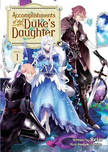 Accomplishments of the Duke's Daughter (Light Novel) Vol. 1 von Airship