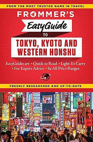 Frommer's EasyGuide to Tokyo, Kyoto and Western Honshu von FrommerMedia