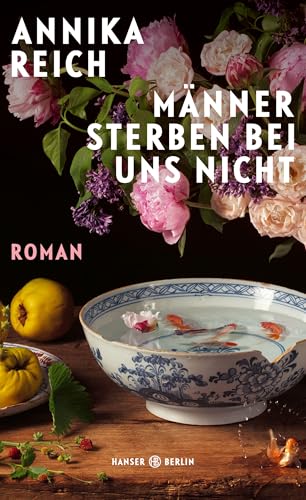 Männer sterben bei uns nicht: Roman