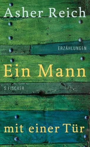 Ein Mann mit einer Tür: Erzählungen Ein Mann mit einer Tür: Erzählungen von FISCHERVERLAGE