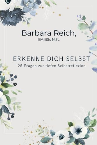 Erkenne Dich Selbst: 25 Fragen zur tiefen Selbstreflexion