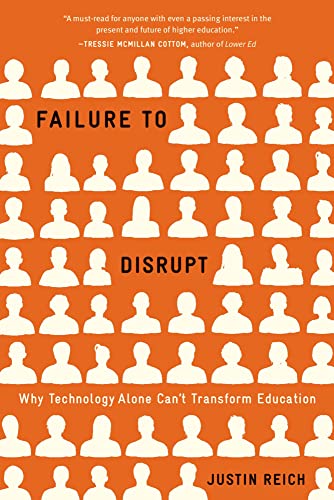 Failure to Disrupt: Why Technology Alone Can’t Transform Education von Harvard University Press