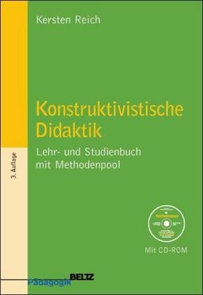 Konstruktivistische Didaktik: Lehr- und Studienbuch mit Methodenpool (Beltz Pädagogik)