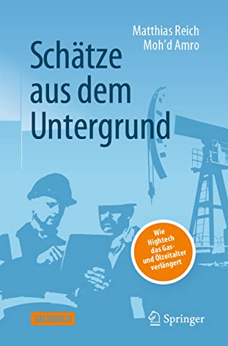 Schätze aus dem Untergrund: Wie Hightech das Gas- und Ölzeitalter verlängert