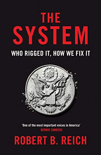 The System: Who Rigged It, How We Fix It von Picador