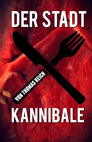 Der Stadtkannibale von CreateSpace Independent Publishing Platform