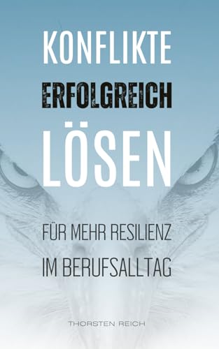 Konflikte erfolgreich lösen: Für mehr Resilienz im Berufsalltag