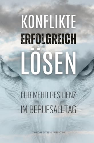 Konflikte erfolgreich lösen: Für mehr Resilienz im Berufsalltag von epubli