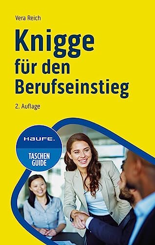 Knigge für den Berufseinstieg (Haufe TaschenGuide)