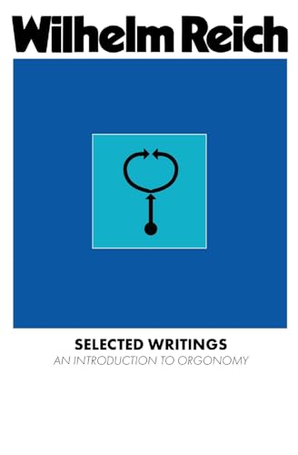 Selected Writings: An Introduction to Orgonomy von WRM PRESS