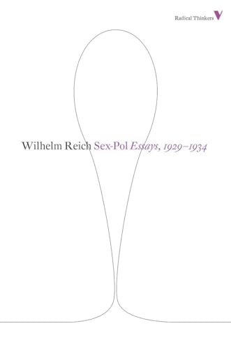 Sex-pol: Essays, 1929-1934 (Radical Thinkers) (Radical Thinkers Set 7) von Verso Books