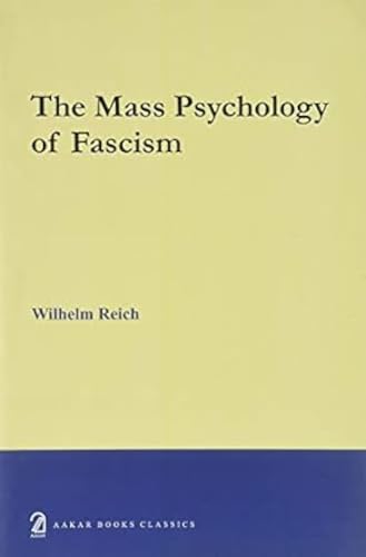 The Mass Psychology of Fascism