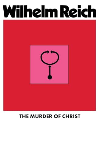 The Murder of Christ: The Emotional Plague of Mankind von WRM PRESS