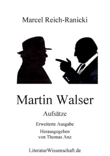 Martin Walser: Aufsätze. Erweiterte Ausgabe. Herausgegeben von Thomas Anz