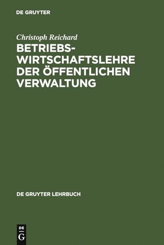 Betriebswirtschaftslehre der öffentlichen Verwaltung (De Gruyter Lehrbuch) von de Gruyter