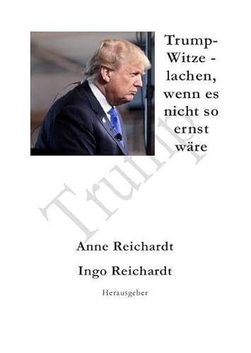 Trump-Witze - lachen, wenn es nicht so ernst wäre