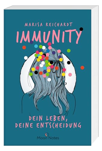 Immunity. Dein Leben, deine Entscheidung: Brandaktueller Coming of Age Roman zum Thema Impfen und Selbstbestimmung