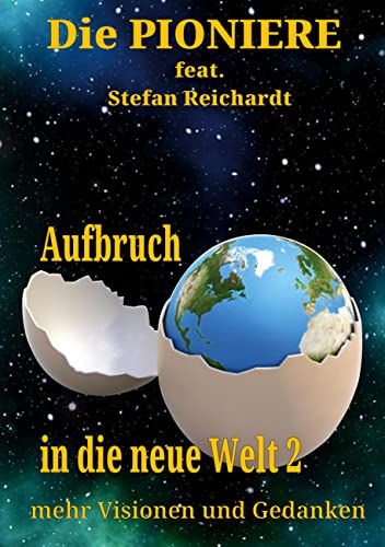 Aufbruch in die neue Welt 2: mehr Visionen und Gedanken von BoD – Books on Demand