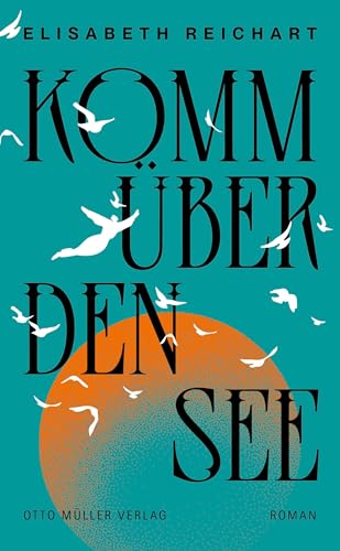 Komm über den See von Otto Müller Verlag GmbH