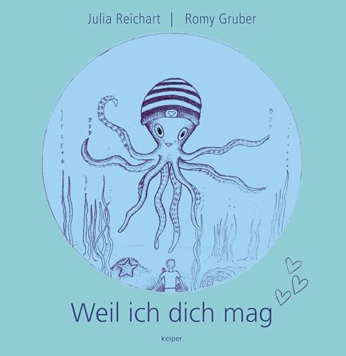 Weil ich dich mag: Ein Kinderbuch, das die Sprachen der Liebe spricht von edition keiper