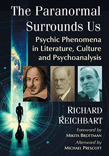 The Paranormal Surrounds Us: Psychic Phenomena in Literature, Culture and Psychoanalysis von McFarland & Company