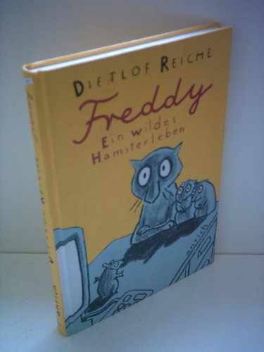Freddy. Ein wildes Hamsterleben