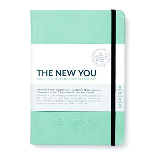 THE NEW YOU (mint) - Das Buch, das dein Leben verändert. Für ein erfüllteres und glücklicheres Leben: Life-Coach und Jahresplaner für mehr Selbstliebe, Achtsamkeit, Motivation und Erfolg