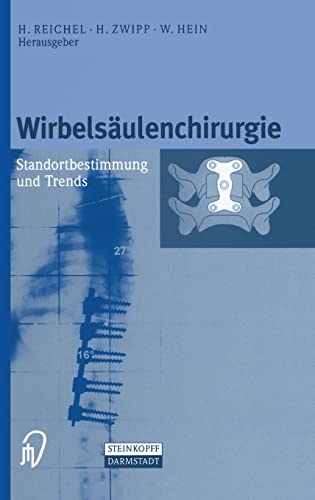 Wirbelsäulenchirurgie. Standortbestimmung und Trends Wirbelsäulenchirurgie. Standortbestimmung und Trends von Springer