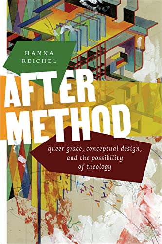After Method: Queer Grace, Conceptual Design, and the Possibility of Theology