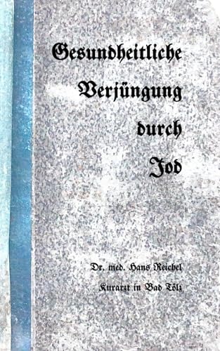 Gesundheitliche Verjüngung durch Jod von Independently published