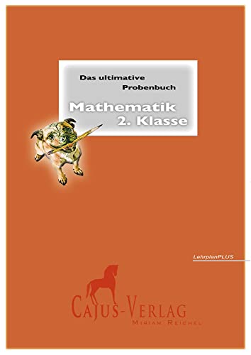 Das ultimative Probenbuch Mathematik 2. Klasse. LehrplanPlus: Testflipping