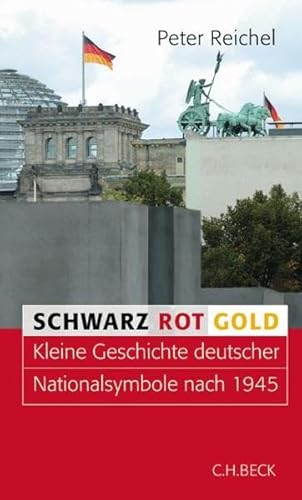Schwarz, Rot, Gold: Kleine Geschichte Deutscher Nationalsymbole nach 1945