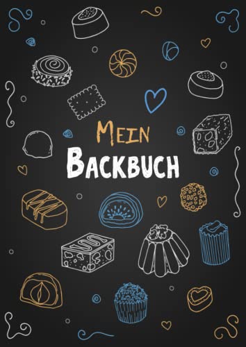 Backrezeptbuch zum Selberschreiben: Mein DIY Blanko Backbuch zum selbst schreiben für alle Backbegeisterte mit Inhaltsverzeichnis und Seitennummerierung Backrezeptbuch zum Selberschreiben: Mein DIY Blanko Backbuch zum selbst schreiben für alle Backbegeisterte mit Inhaltsverzeichnis und Seitennummerierung