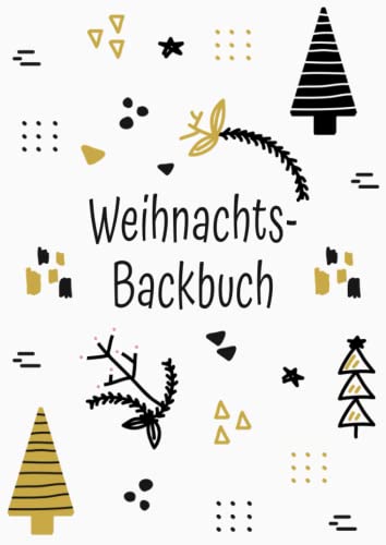 Backrezeptbuch zum Selberschreiben: Mein großes DIY Weihnachts-Backbuch zum Eintragen der besten und liebsten Backrezepte für Weihnachten mit blanko Register und Kategorien zum Ausfüllen Backrezeptbuch zum Selberschreiben: Mein großes DIY Weihnachts-Backbuch zum Eintragen der besten und liebsten Backrezepte für Weihnachten mit blanko Register und Kategorien zum Ausfüllen