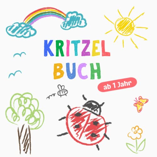 Kritzelbuch ab 1 Jahr: Erstes dickes Ausmalbuch mit 50 tollen Motiven zum Kritzeln, Ausmalen und Lernen der ersten Gegenstände für kreative Kinder Kritzelbuch ab 1 Jahr: Erstes dickes Ausmalbuch mit 50 tollen Motiven zum Kritzeln, Ausmalen und Lernen der ersten Gegenstände für kreative Kinder
