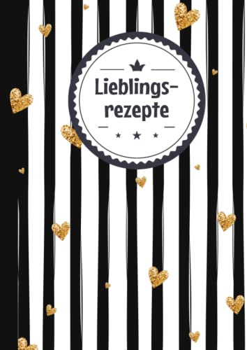 Meine liebsten Rezepte zum Eintragen: Das Personalisierte Rezeptbuch mit Register zum Eintragen und Selberschreiben der besten Rezepte Meine liebsten Rezepte zum Eintragen: Das Personalisierte Rezeptbuch mit Register zum Eintragen und Selberschreiben der besten Rezepte