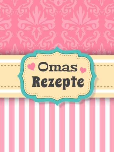 Omas Rezepte zum Selberschreiben: Das extra große Rezeptbuch zum selbst schreiben und Eintragen der besten und leckersten Familienrezepte mit eigenem Register Omas Rezepte zum Selberschreiben: Das extra große Rezeptbuch zum selbst schreiben und Eintragen der besten und leckersten Familienrezepte mit eigenem Register