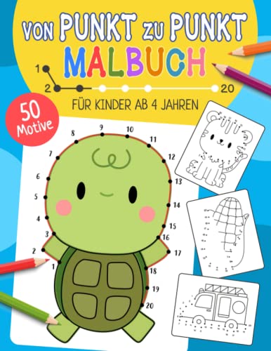 Von Punkt zu Punkt Malbuch für Kinder ab 4 Jahren: 50 Malvorlagen zum Lernen der Zahlen von 1-20 für Mädchen und Jungen im Kindergarten- und Vorschulalter Von Punkt zu Punkt Malbuch für Kinder ab 4 Jahren: 50 Malvorlagen zum Lernen der Zahlen von 1-20 für Mädchen und Jungen im Kindergarten- und Vorschulalter
