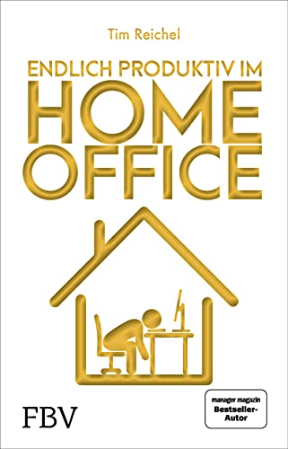 Endlich produktiv im Homeoffice: Zu Hause effizient und konzentriert arbeiten – die besten Homeoffice-Hacks für mehr Fokus, höhere Produktivität und ein besseres Zeitmanagement Endlich produktiv im Homeoffice: Zu Hause effizient und konzentriert arbeiten – die besten Homeoffice-Hacks für mehr Fokus, höhere Produktivität und ein besseres Zeitmanagement