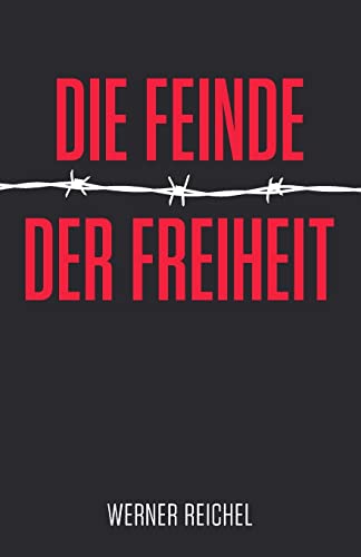 Die Feinde der Freiheit von CREATESPACE