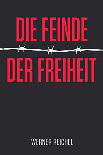 Die Feinde der Freiheit von CREATESPACE