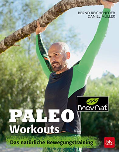 Paleo Workouts: Das natürliche Bewegungstraining